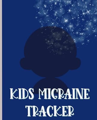 Kids Migraine Tracker and Journal: Record Doctor Apointments Testing Medications Track Patterns Lifestyle Habbits Enviromental Effects