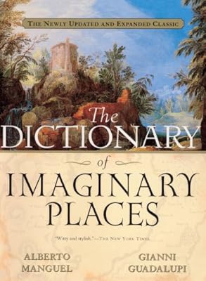 The Dictionary Of Imaginary Places