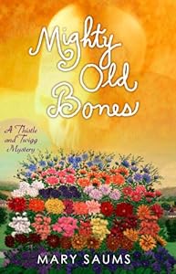 Mighty Old Bones by Mary Saums