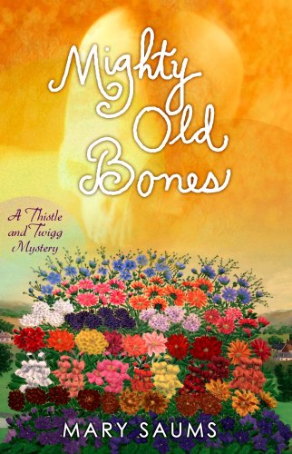 Mighty Old Bones by Mary Saums