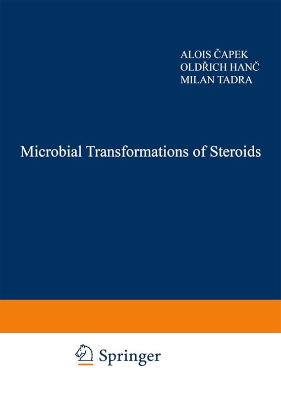 Microbial Transformations of Steroids (Contributiones Biologiae Arborum) by M. Capek