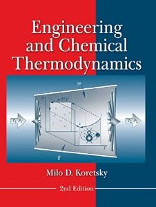 Engineering and Chemical Thermodynamics by Milo D. Koretsky