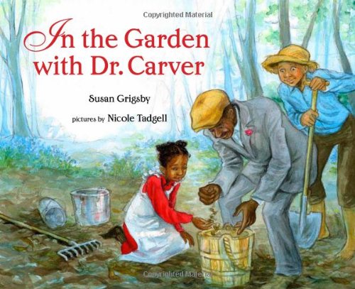 In the Garden with Dr. Carver by Susan Grigsby