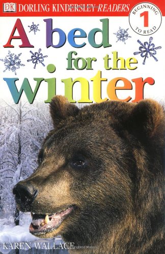 DK Readers: A Bed For Winter (Level 1: Beginning to Read) by Karen Wallace