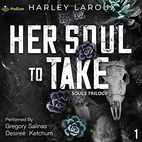 Her Soul to Take: Souls Trilogy, Book 1 by Harley LaRoux