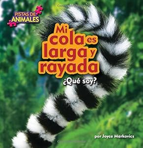 Mi cola es larga y rayada / My Tail is long and Striped