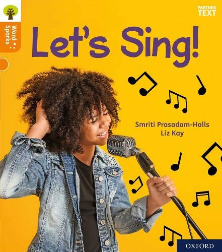 Oxford Reading Tree Word Sparks: Level 6: Let's Sing! by Smriti Prasadam-Halls