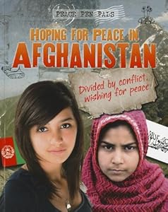 Hoping for Peace in Afghanistan: Divided by Conflict, Wishing for Peace