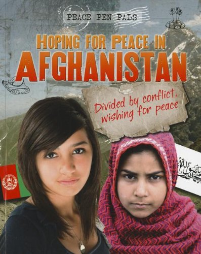 Hoping for Peace in Afghanistan: Divided by Conflict, Wishing for Peace by Nick Hunter