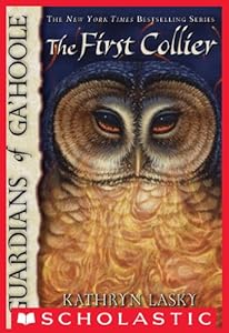 Guardians of Ga'Hoole #9: The First Collier