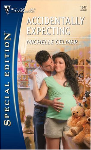 Accidentally Expecting (Silhouette Special Edition Book 1847) by Michelle Celmer