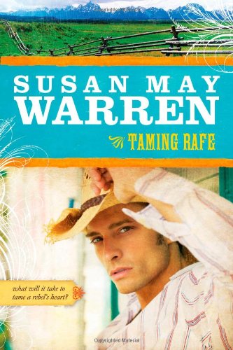 Taming Rafe (Noble Legacy Series #2) by Susan May Warren