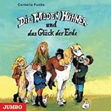 Die Wilden Hühner und das Glück der Erde. 3 CDs - Cornelia Funke