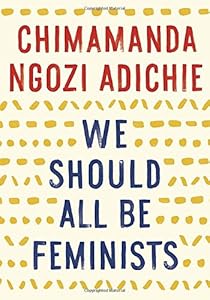 We Should All Be Feminists