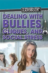 Dealing With Bullies, Cliques, and Social Stress