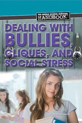 Dealing With Bullies, Cliques, and Social Stress