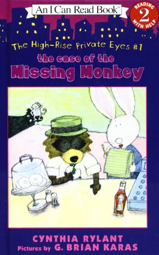 The Case of the Missing Monkey: The High-rise Private Eyes by G. Brian Karas