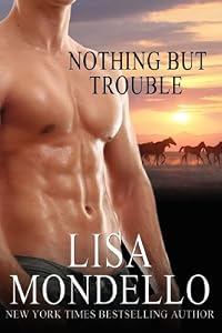 Nothing But Trouble - a Western Romance