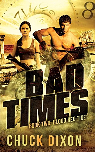 Blood Red Tide: Bad Times Book 2 by Chuck Dixon