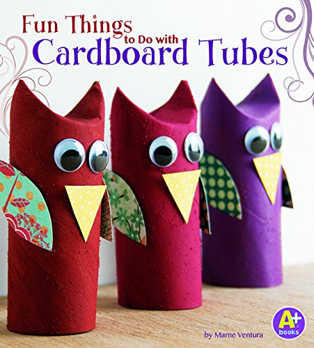 Fun Things to Do with Cardboard Tubes by Marne Ventura