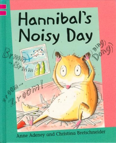 Hannibal's Noisy Day by Anne Adeney