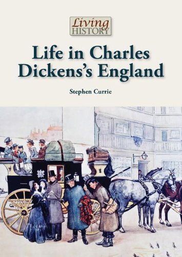 Life in Charles Dickens's England by Stephen Currie