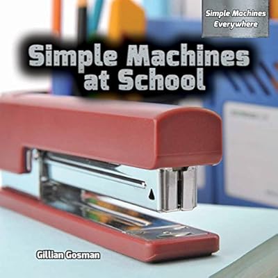 Simple Machines at School