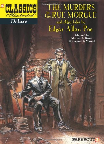 Classics Illustrated Deluxe #10: The Murders in the Rue Morgue, and Other Tales by Edgar Allan Poe