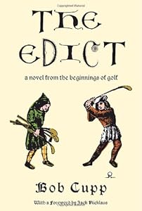 The Edict: A Novel from the Beginnings of Golf