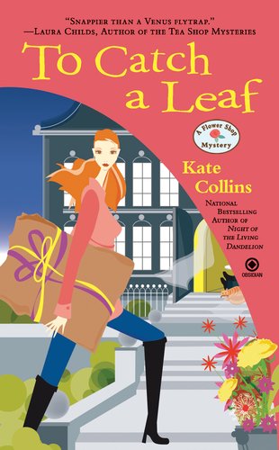 To Catch a Leaf: A Flower Shop Mystery by Kate Collins