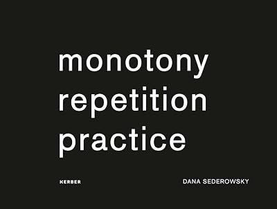 Dana Sederowsky: Monotony Repetition Practice