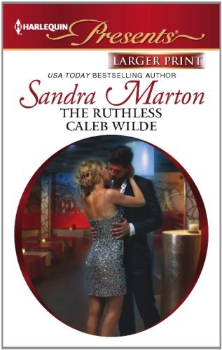 The Ruthless Caleb Wilde by Sandra Marton