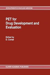 PET for Drug Development and Evaluation (Developments in Nuclear Medicine) by D. Comar