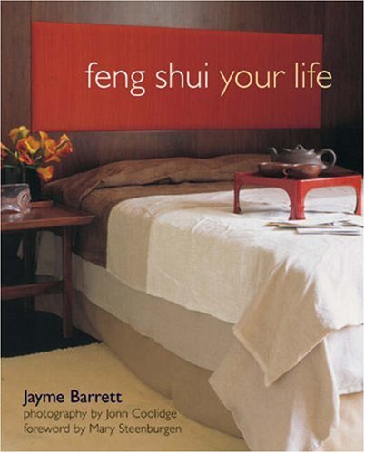 Feng Shui Your Life by Jayme Barrett