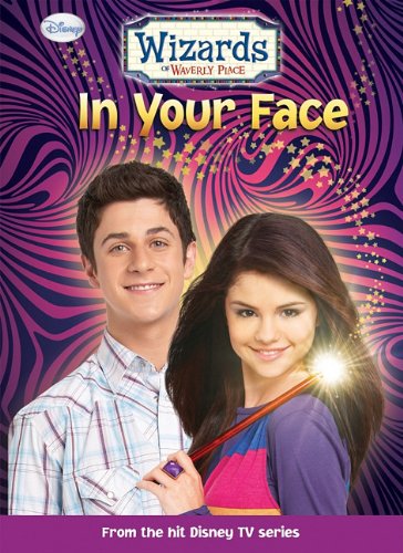In Your Face (Wizards of Waverly Place) by Heather Alexander