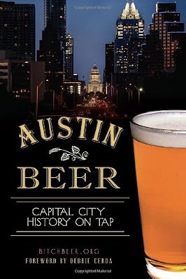 Austin Beer:: Capital City History on Tap (American Palate)
