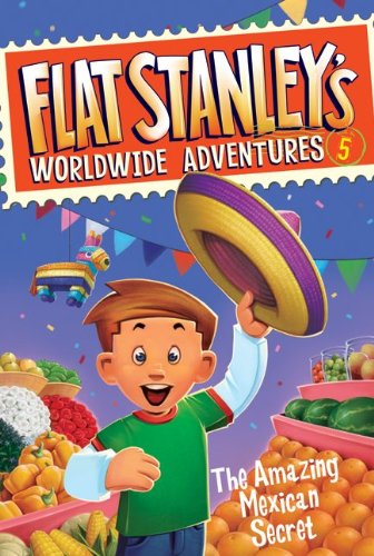 Flat Stanley's Worldwide Adventures #5: The Amazing Mexican Secret by Jeff Brown 
			
			
		
		
		
       	 
       		
       			,