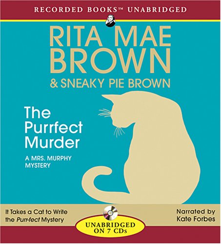 The Purrfect Murder (Mrs. Murphy Mysteries) by Rita Mae Brown