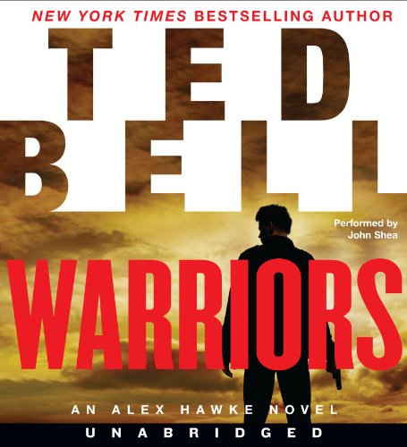 Warriors CD: An Alex Hawke Novel by Ted Bell