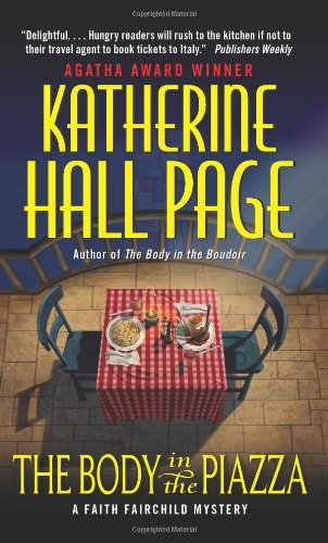 The Body in the Piazza: A Faith Fairchild Mystery by Katherine Hall Page