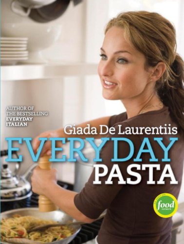 Everyday Pasta by Giada De Laurentiis