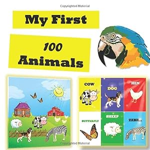 My First 100 Animals: Discover And Learn The Animal World (Inglés - Español para Niños)