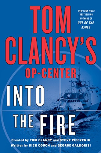 Tom Clancy's Op-Center: Into the Fire: A Novel by Dick Couch