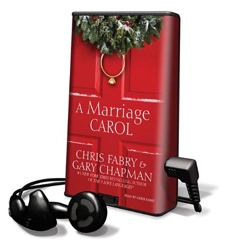 A Marriage Carol (Playaway Adult Fiction) by Chris Fabry