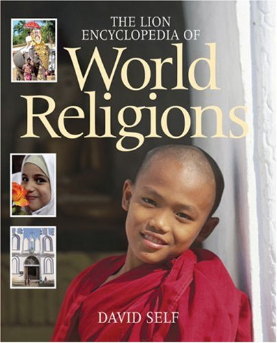 The Lion Encyclopedia of World Religions by David Self