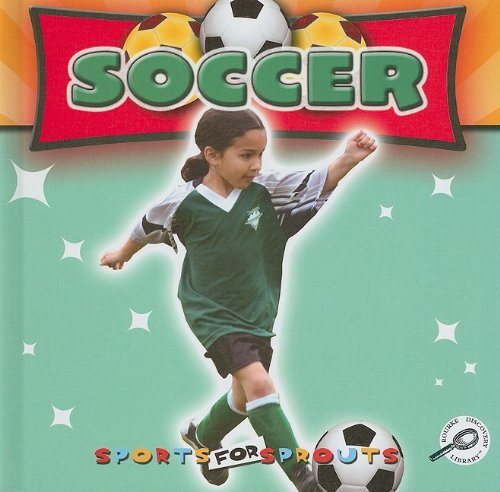 Soccer (Sports for Sprouts) by Holly Karapetkova