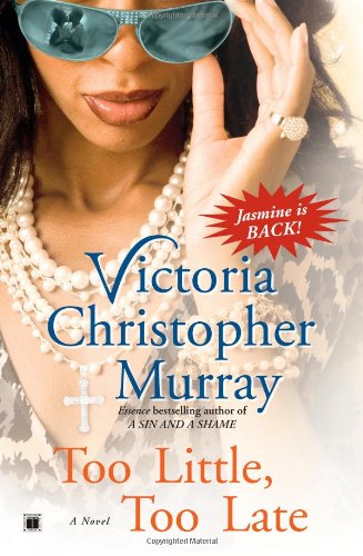 Too Little, Too Late: A Novel by Victoria Christopher Murray