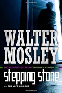 Stepping Stone / Love Machine: Two Short Novels from Crosstown to Oblivion