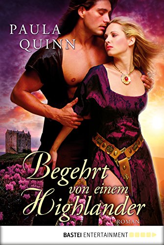 Begehrt von einem Highlander: Roman by Paula Quinn