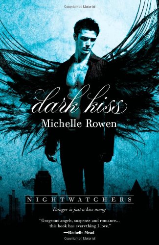 Dark Kiss (Harlequin Teen) by Michelle Rowen